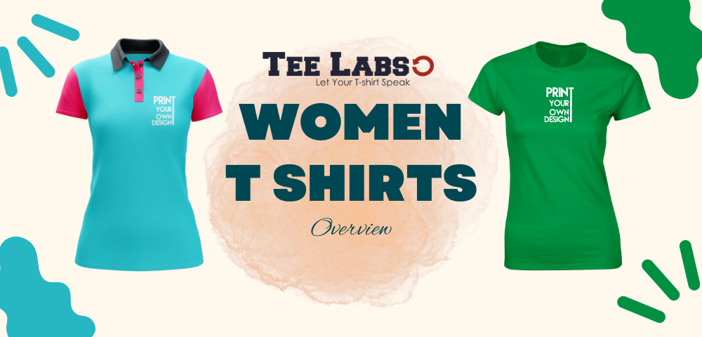 Women T Shirts – Overview