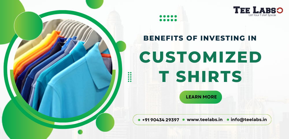 Benefits of Investing in Customized T Shirts