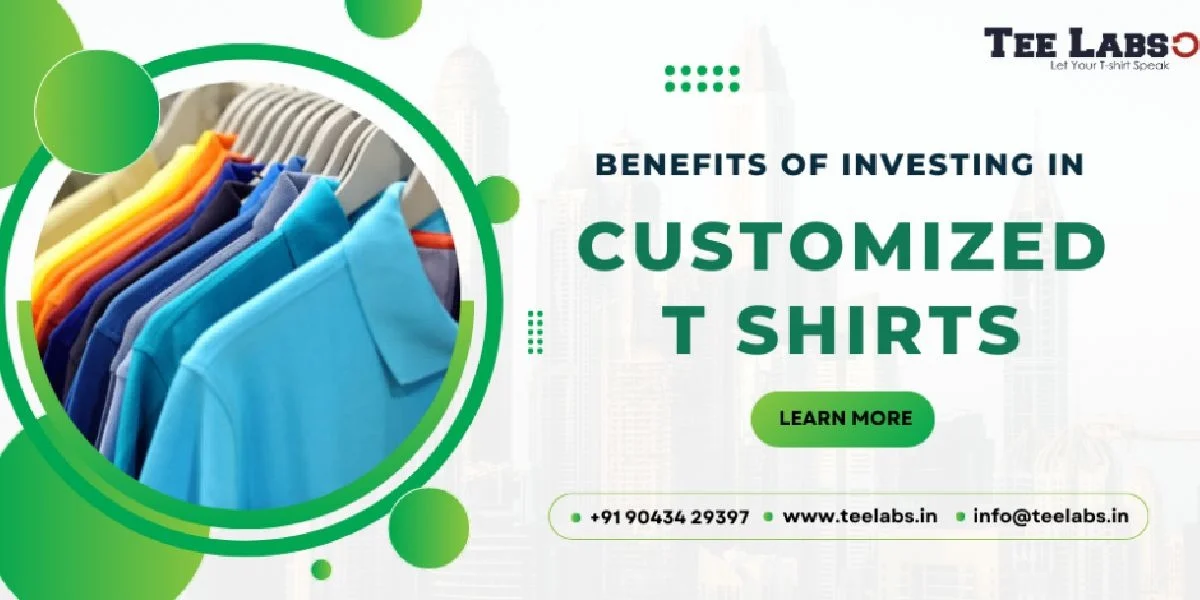 Benefits of Investing in Customized T Shirts