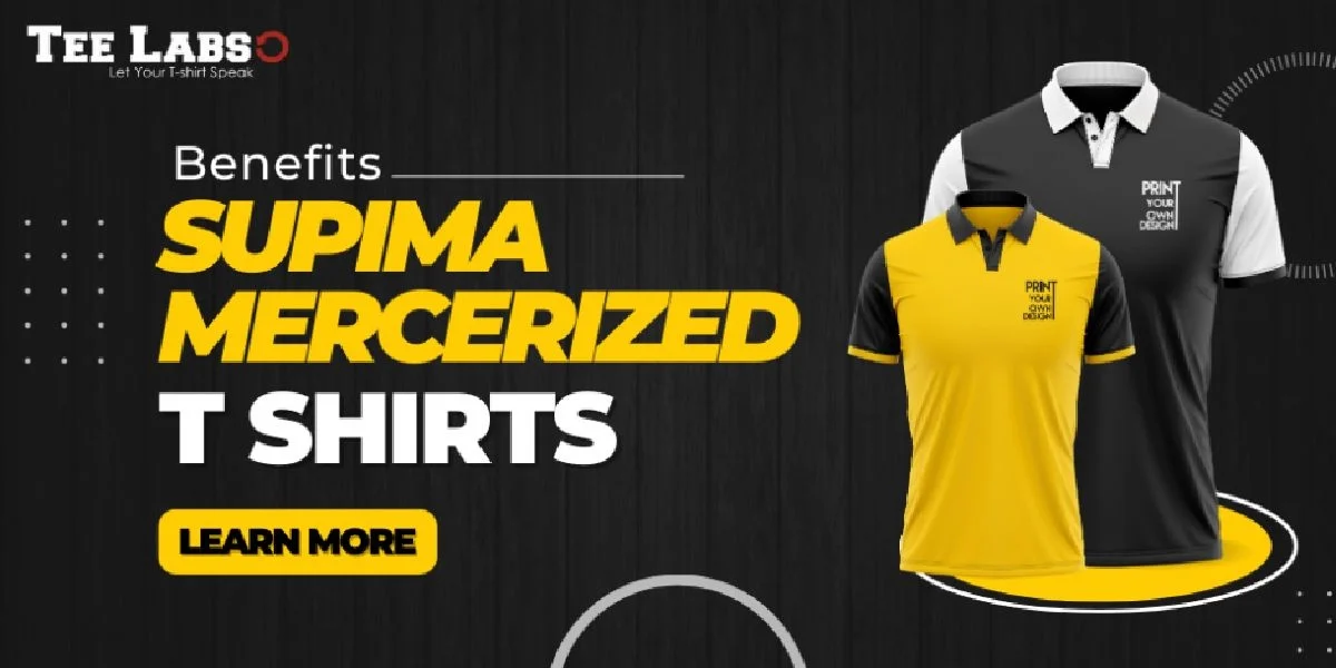 Exploring the Benefits of Supima Mercerized T Shirts