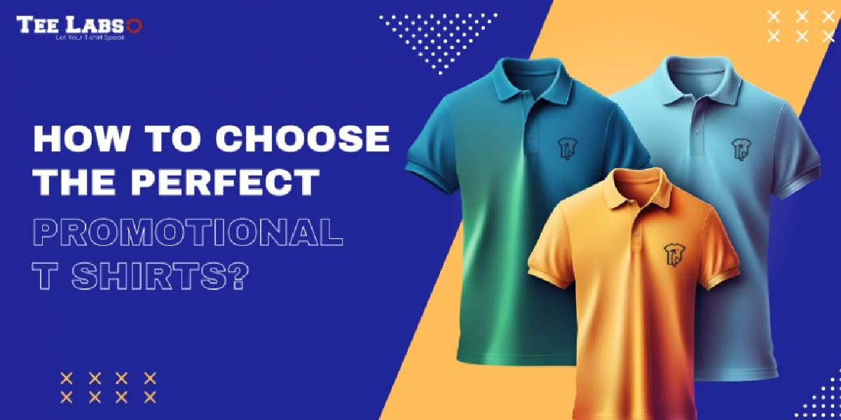 How to Choose the Perfect Promotional T Shirts?