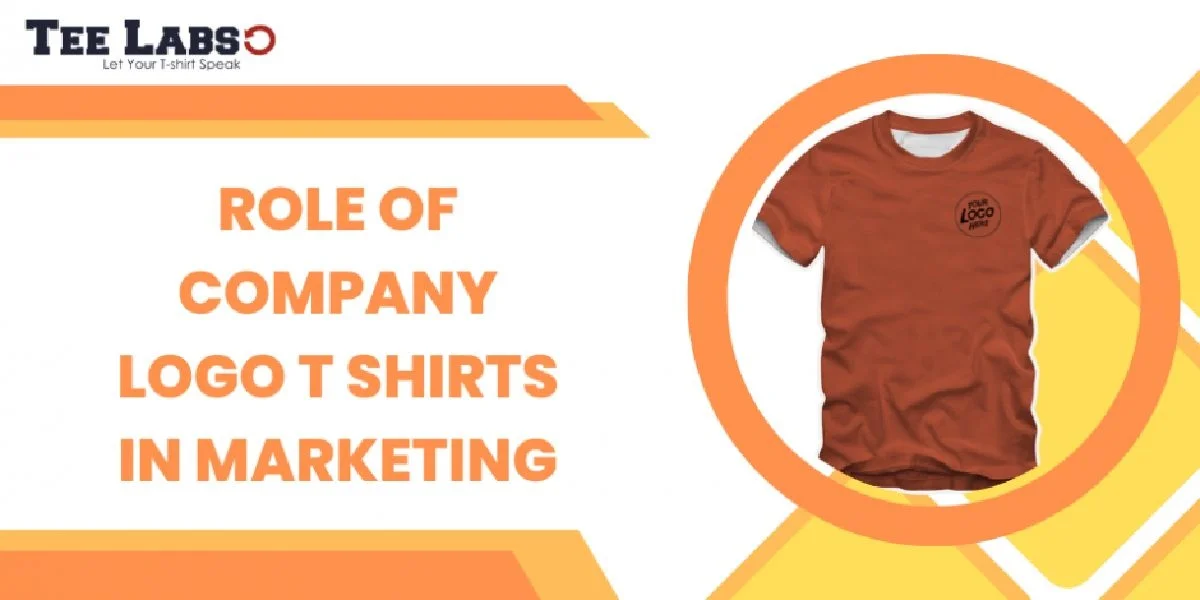 Role of Company Logo T Shirts in Marketing